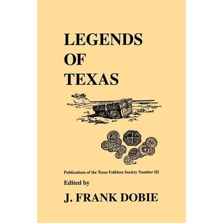 Publications of the Texas Folklore Socie Legends of Texas, Book 03, (Paperback)