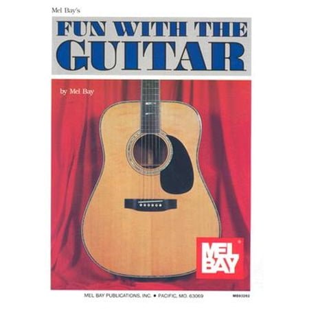 Fun with the Guitar (Paperback) by Mel Bay, Mel Bay Publications Inc (Creator)